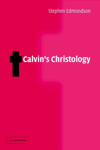 Book cover of: Calvin's Christology. By: Stephen Edmondson