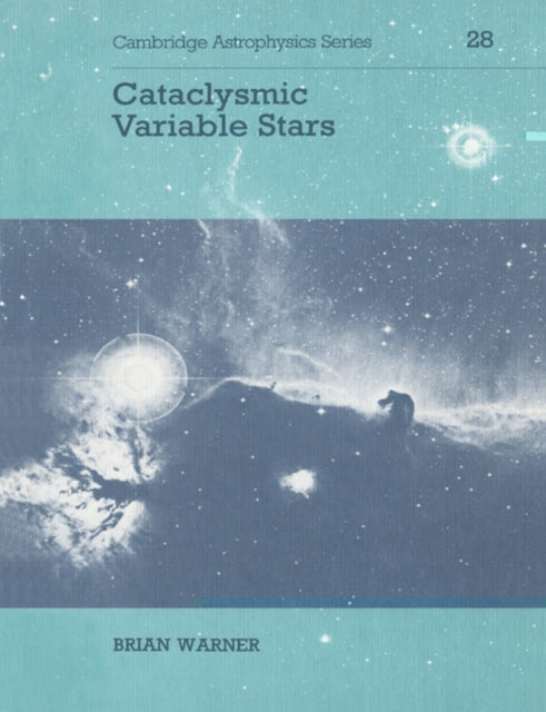 Book cover of: Cataclysmic Variable Stars. By: Brian Warner