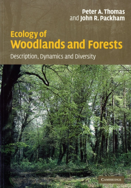 Book cover of: Ecology of Woodlands and Forests. By: Peter Thomas