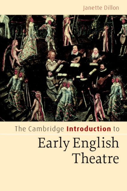 Book cover of: Cambridge Introduction to Early English Theatre. By: Janette Dillon