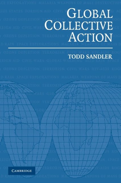 Book cover of: Global Collective Action. By: Todd Sandler