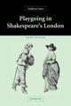 Book cover of: Playgoing in Shakespeare's London