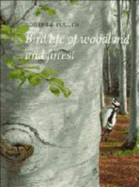 Book cover of: Bird Life of Woodland and Forest. By: Robert J. Fuller