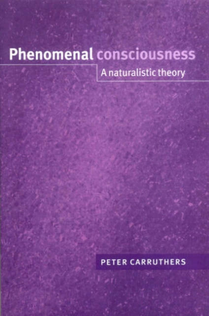 Book cover of: Phenomenal Consciousness. By: Peter Carruthers