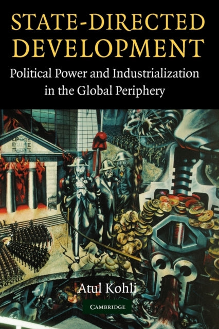 Book cover of: State-Directed Development. By: Atul Kohli