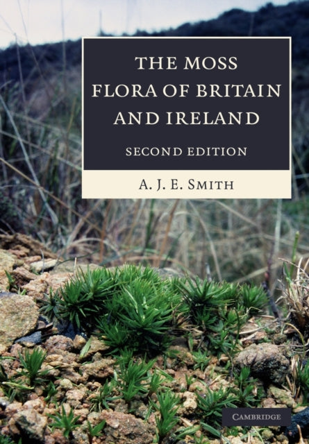 Book cover of: Moss Flora of Britain and Ireland. By: A. J. E. Smith