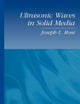 Book cover of: Ultrasonic Waves in Solid Media. By: Joseph L. Rose