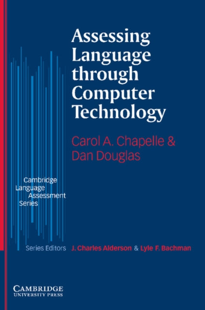 Book cover of: Assessing Language through Computer Technology. By: Carol A. Chapelle