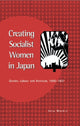 Book cover of: Creating Socialist Women in Japan