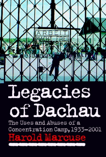 Book cover of: Legacies of Dachau