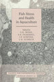 Book cover of: Fish Stress and Health in Aquaculture