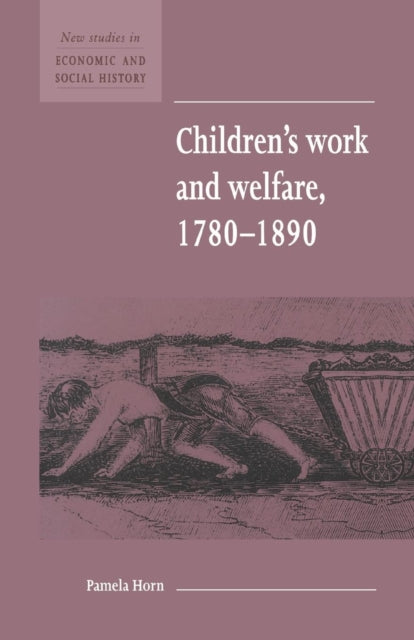 Book cover of: Children's Work and Welfare 1780–1890