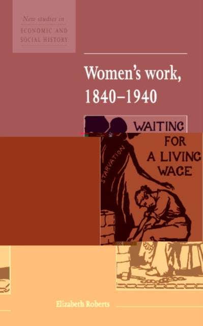 Book cover of: Women's Work, 1840–1940. By: Elizabeth Roberts
