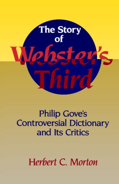 Book cover of: Story of Webster's Third. By: Herbert C. Morton
