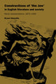 Book cover of: Constructions of 'the Jew' in English Literature and Society. By: Bryan Cheyette