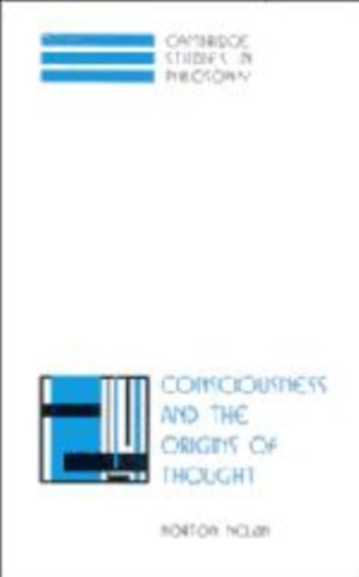 Book cover of: Consciousness and the Origins of Thought