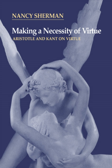 Book cover of: Making a Necessity of Virtue