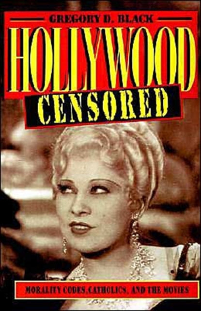 Book cover of: Hollywood Censored. By: Gregory D. Black