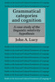 Book cover of: Grammatical Categories and Cognition. By: John A. Lucy