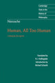 Book cover of: Nietzsche: Human, All Too Human