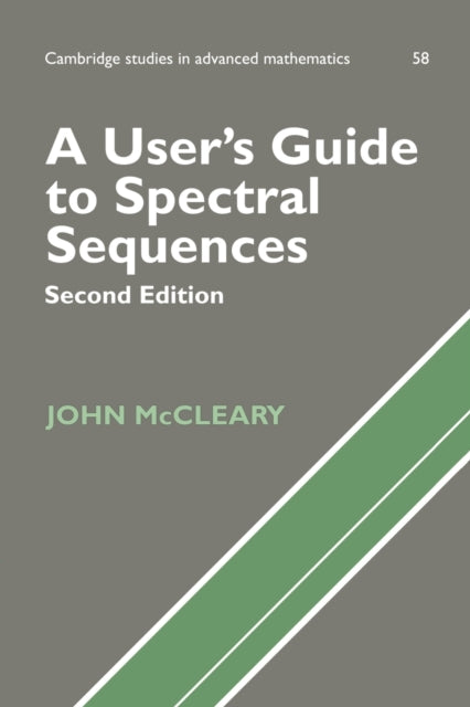 Book cover of: User's Guide to Spectral Sequences. By: John McCleary