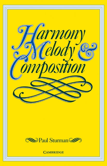 Book cover of: Harmony, Melody and Composition. By: Paul Sturman