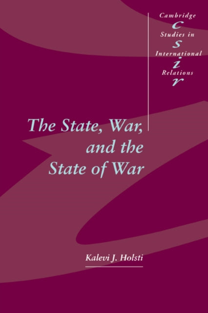 Book cover of: State, War, and the State of War