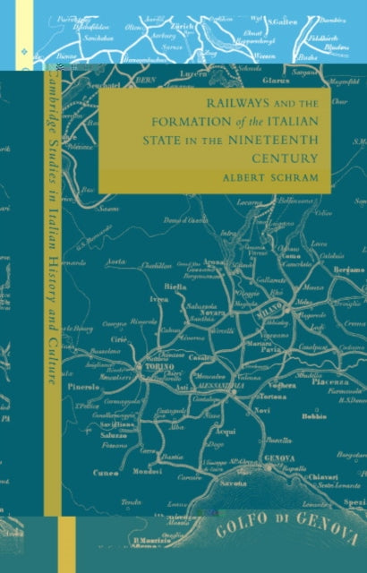 Book cover of: Railways and the Formation of the Italian State in the Nineteenth Century