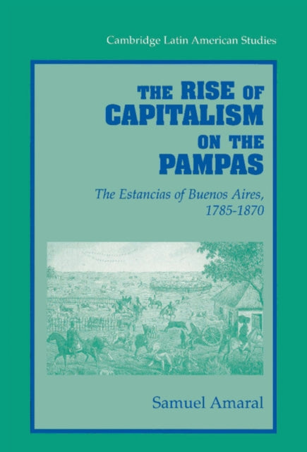 Book cover of: Rise of Capitalism on the Pampas