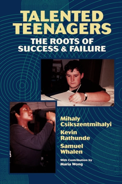 Book cover of: Talented Teenagers. By: Mihaly Csikszentmihalyi