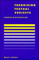 Book cover of: Theorising Textual Subjects. By: Meili Steele