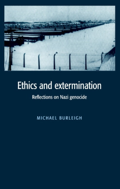 Book cover of: Ethics and Extermination