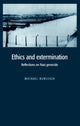 Book cover of: Ethics and Extermination