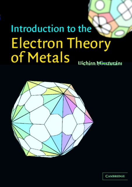 Book cover of: Introduction to the Electron Theory of Metals. By: Uichiro Mizutani
