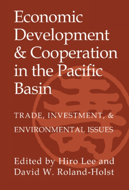Book cover of: Economic Development and Cooperation in the Pacific Basin