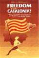 Book cover of: Freedom for Catalonia?