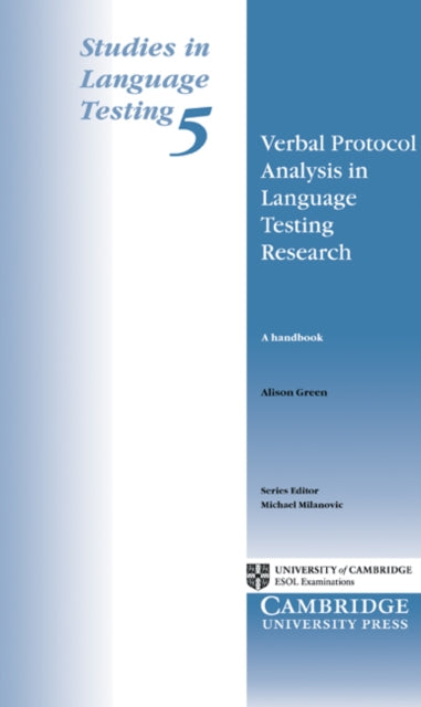 Book cover of: Verbal Protocol Analysis in Language Testing Research. By: Alison Green