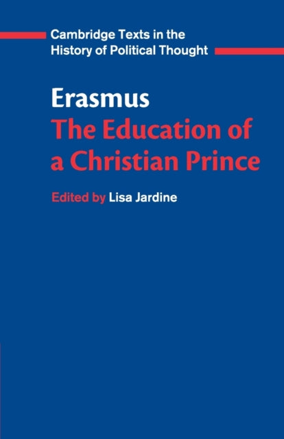 Book cover of: Erasmus: The Education of a Christian Prince with the Panegyric for Archduke Philip of Austria