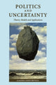 Book cover of: Politics and Uncertainty