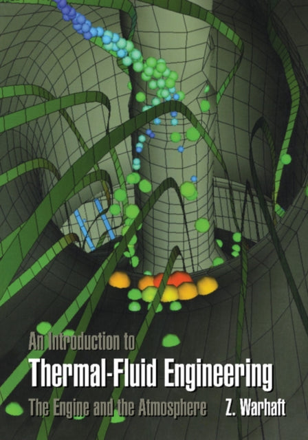Book cover of: Introduction to Thermal-Fluid Engineering. By: Zellman Warhaft