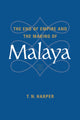 Book cover of: End of Empire and the Making of Malaya. By: T. N. Harper