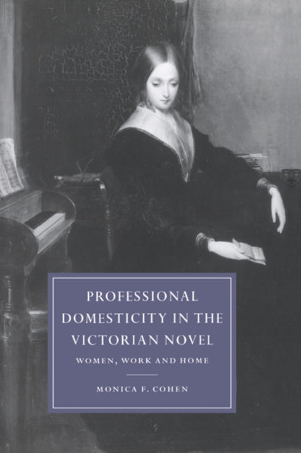Book cover of: Professional Domesticity in the Victorian Novel