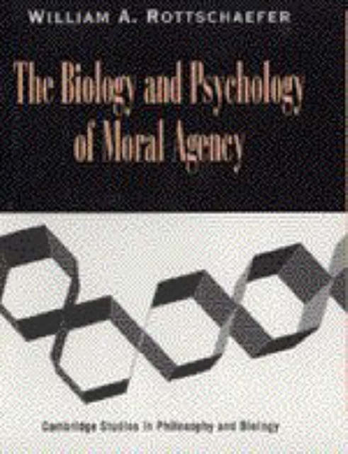 Book cover of: Biology and Psychology of Moral Agency