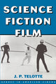 Book cover of: Science Fiction Film. By: J. P. Telotte