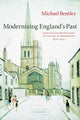 Book cover of: Modernizing England's Past. By: Michael Bentley