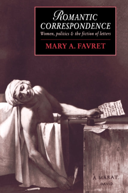 Book cover of: Romantic Correspondence. By: Mary A. Favret