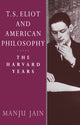 Book cover of: T. S. Eliot and American Philosophy. By: Manju Jain