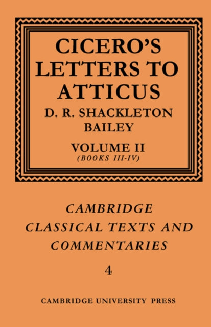 Book cover of: Cicero: Letters to Atticus: Volume 2, Books 3-4. By: Cicero