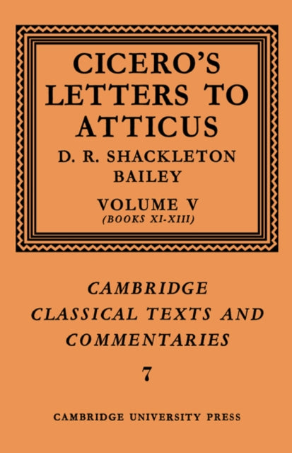 Book cover of: Cicero: Letters to Atticus: Volume 5, Books 11-13. By: Cicero