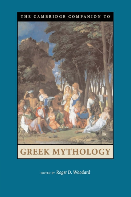 Book cover of: Cambridge Companion to Greek Mythology. By: Roger Woodard